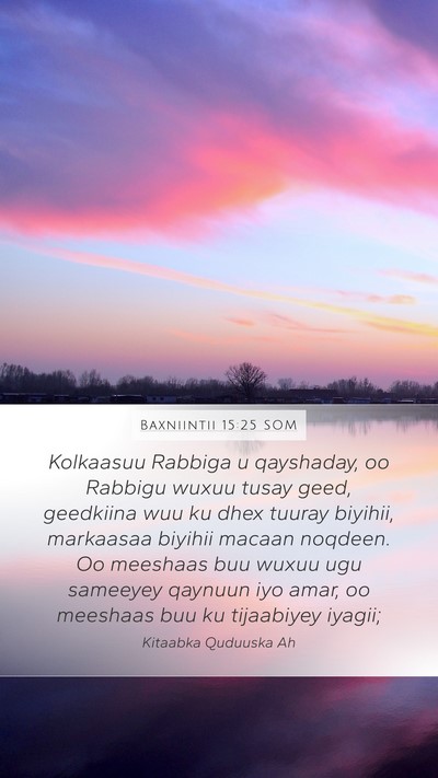 Baxniintii 15:25 SOM Bible Verse Image