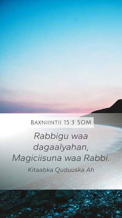 Baxniintii 15:3 SOM Bible Verse Image