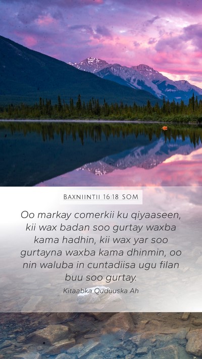 Baxniintii 16:18 SOM Bible Verse Image