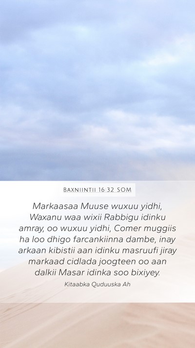 Baxniintii 16:32 SOM Bible Verse Image