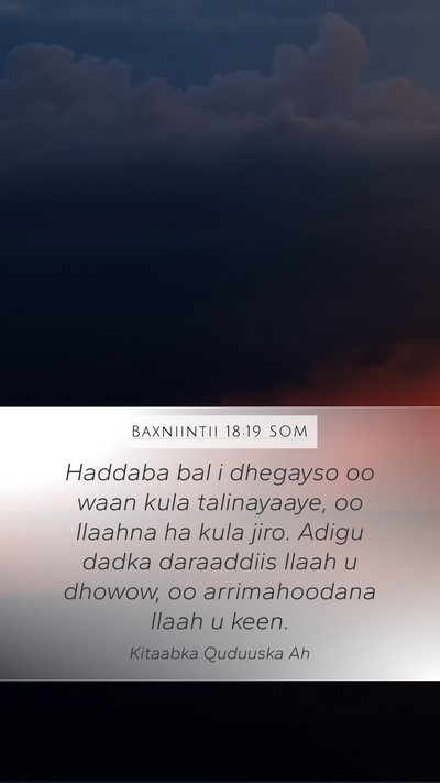 Baxniintii 18:19 SOM Bible Verse Image