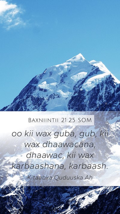 Baxniintii 21:25 SOM Mobile Phone Wallpaper - oo kii wax guba, gub, kii wax dhaawacana, - Mobile Bible Verse Wallpaper