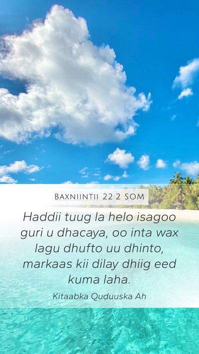 Baxniintii 22:2 SOM Bible Verse Image
