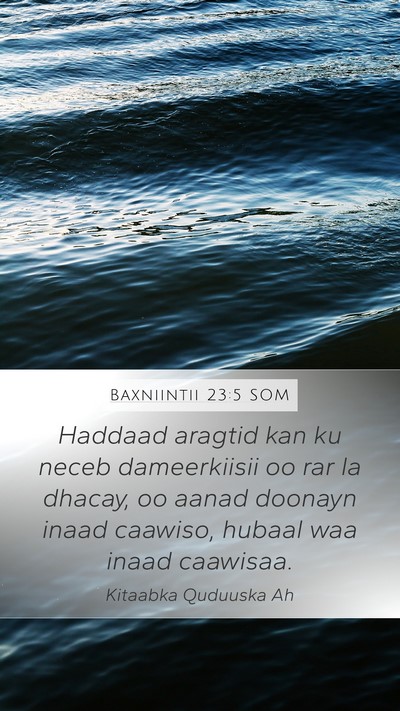 Baxniintii 23:5 SOM Bible Verse Image