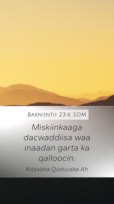 Baxniintii 23:6 SOM Bible Verse Image