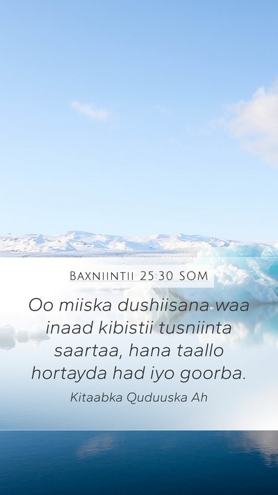 Baxniintii 25:30 SOM Bible Verse Image