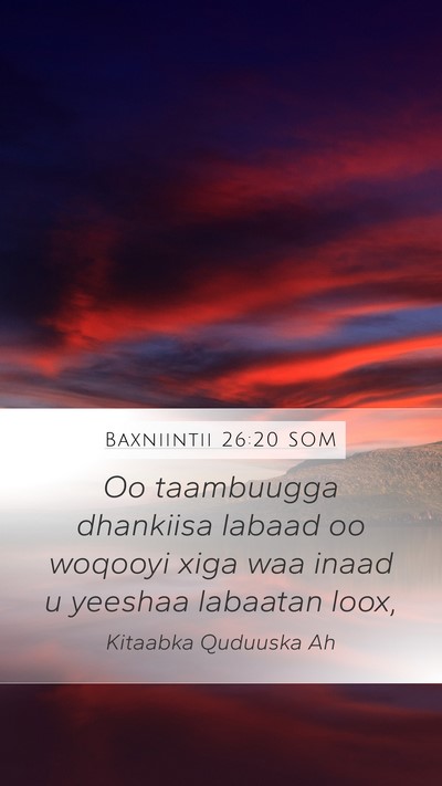 Baxniintii 26:20 SOM Mobile Phone Wallpaper - Oo taambuugga dhankiisa labaad oo woqooyi xiga - Mobile Bible Verse Wallpaper