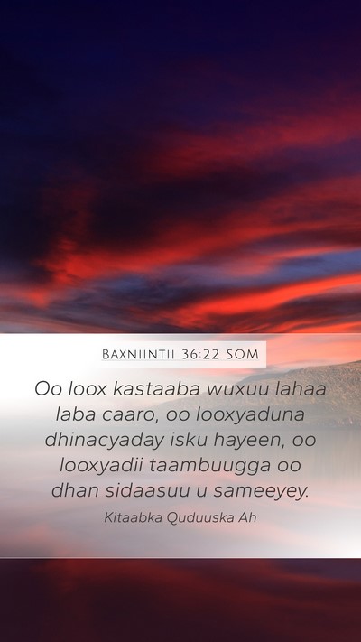 Baxniintii 36:22 SOM Bible Verse Image