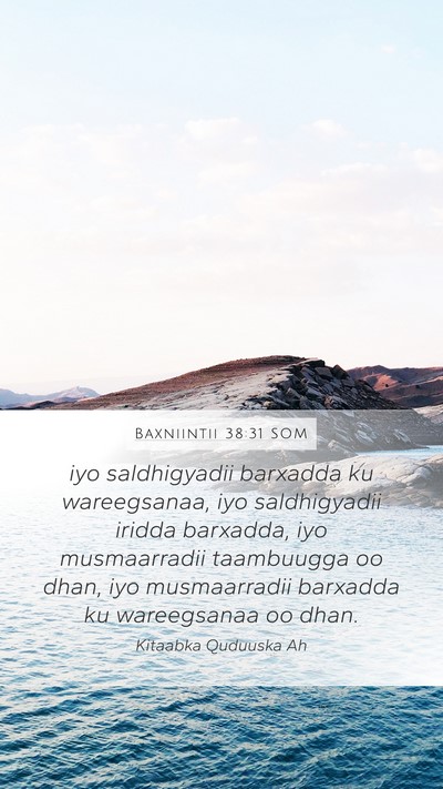 Baxniintii 38:31 SOM Mobile Phone Wallpaper - iyo saldhigyadii barxadda ku wareegsanaa, iyo - Mobile Bible Verse Wallpaper