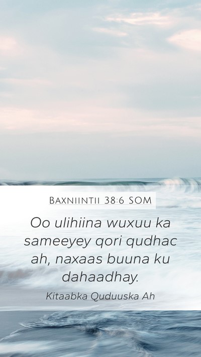 Baxniintii 38:6 SOM Mobile Phone Wallpaper - Oo ulihiina wuxuu ka sameeyey qori qudhac ah, - Mobile Bible Verse Wallpaper