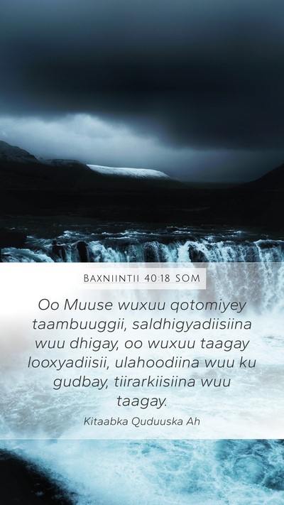 Baxniintii 40:18 SOM Bible Verse Image