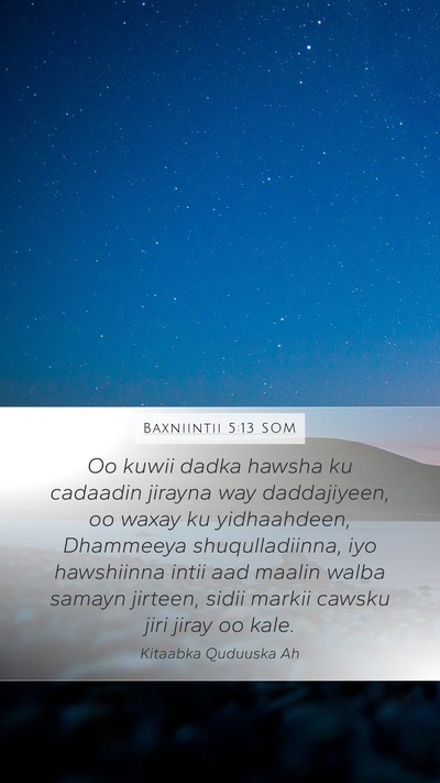 Baxniintii 5:13 SOM Bible Verse Image