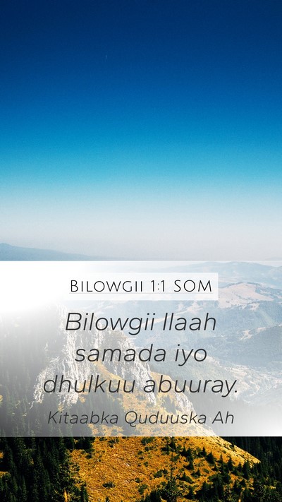 Bilowgii 1:1 SOM Mobile Phone Wallpaper - Bilowgii Ilaah samada iyo dhulkuu - Mobile Bible Verse Wallpaper