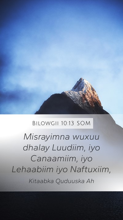 Bilowgii 10:13 SOM Mobile Phone Wallpaper - Misrayimna wuxuu dhalay Luudiim, iyo Canaamiim, - Mobile Bible Verse Wallpaper