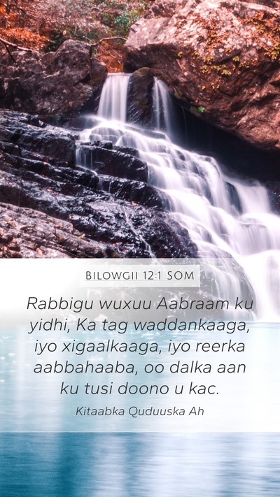 Bilowgii 12:1 SOM Mobile Phone Wallpaper - Rabbigu wuxuu Aabraam ku yidhi, Ka tag - Mobile Bible Verse Wallpaper