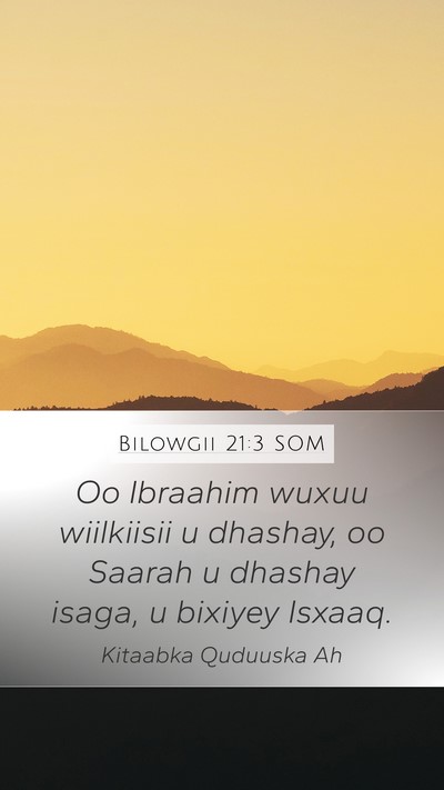 Bilowgii 21:3 SOM Mobile Phone Wallpaper - Oo Ibraahim wuxuu wiilkiisii u dhashay, oo Saarah - Mobile Bible Verse Wallpaper