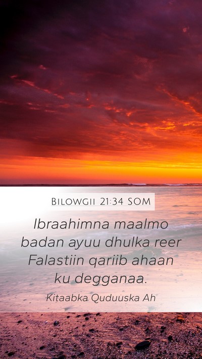 Bilowgii 21:34 SOM Mobile Phone Wallpaper - Ibraahimna maalmo badan ayuu dhulka reer - Mobile Bible Verse Wallpaper