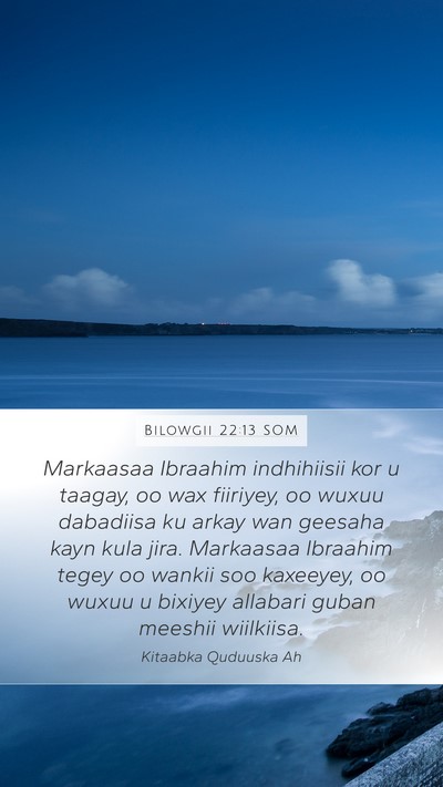 Bilowgii 22:13 SOM Bible Verse Image