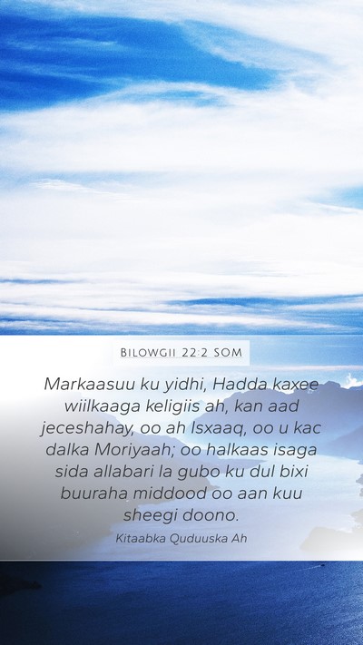 Bilowgii 22:2 SOM Bible Verse Image