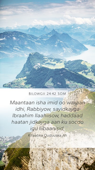 Bilowgii 24:42 SOM Bible Verse Image