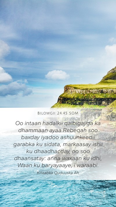 Bilowgii 24:45 SOM Bible Verse Image