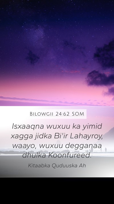 Bilowgii 24:62 SOM Bible Verse Image