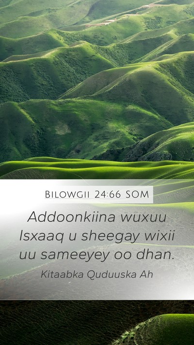 Bilowgii 24:66 SOM Mobile Phone Wallpaper - Addoonkiina wuxuu Isxaaq u sheegay wixii uu - Mobile Bible Verse Wallpaper