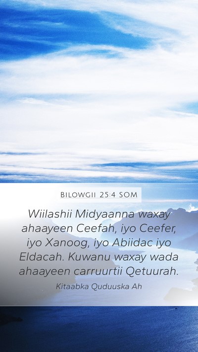 Bilowgii 25:4 SOM Mobile Phone Wallpaper - Wiilashii Midyaanna waxay ahaayeen Ceefah, iyo - Mobile Bible Verse Wallpaper