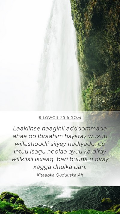 Bilowgii 25:6 SOM Bible Verse Image