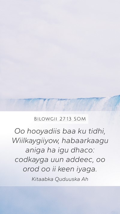 Bilowgii 27:13 SOM Bible Verse Image