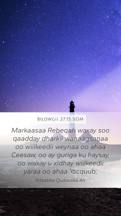 Bilowgii 27:15 SOM Bible Verse Image