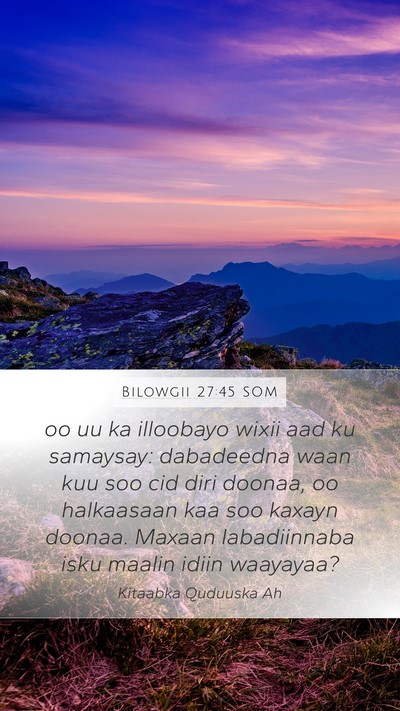 Bilowgii 27:45 SOM Mobile Phone Wallpaper - oo uu ka illoobayo wixii aad ku samaysay: - Mobile Bible Verse Wallpaper
