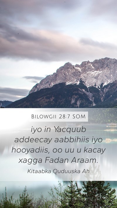 Bilowgii 28:7 SOM Mobile Phone Wallpaper - iyo in Yacquub addeecay aabbihiis iyo hooyadiis, - Mobile Bible Verse Wallpaper