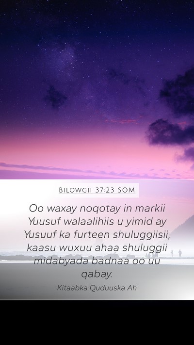 Bilowgii 37:23 SOM Bible Verse Image