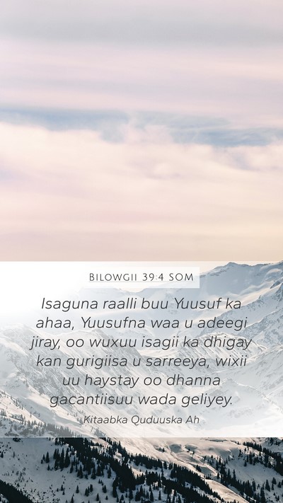 Bilowgii 39:4 SOM Bible Verse Image