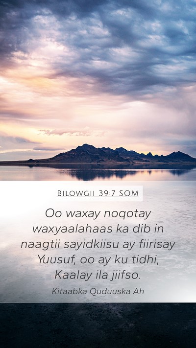 Bilowgii 39:7 SOM Bible Verse Image