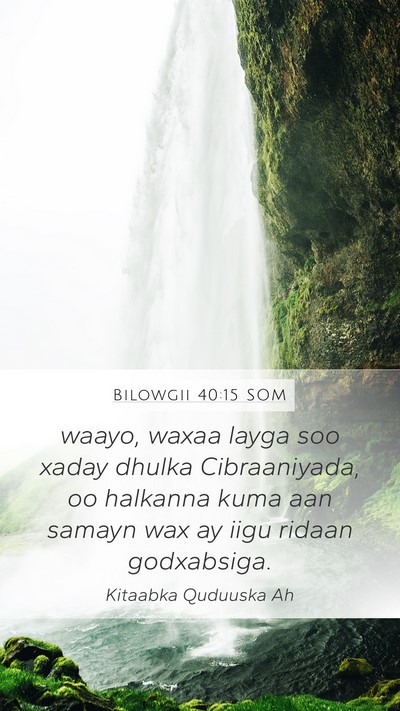 Bilowgii 40:15 SOM Bible Verse Image