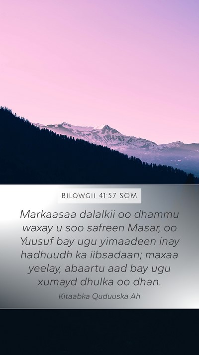 Bilowgii 41:57 SOM Bible Verse Image