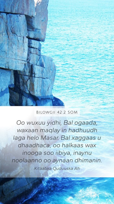 Bilowgii 42:2 SOM Bible Verse Image