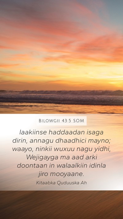 Bilowgii 43:5 SOM Bible Verse Image