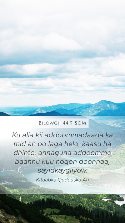 Bilowgii 44:9 SOM Bible Verse Image