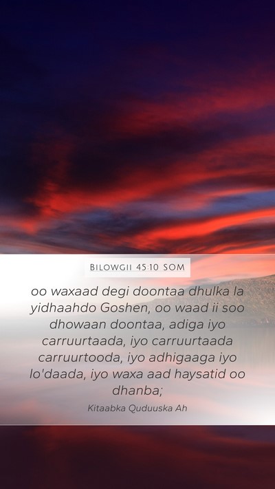 Bilowgii 45:10 SOM Bible Verse Image