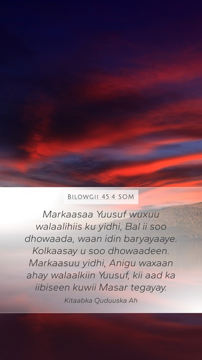 Bilowgii 45:4 SOM Bible Verse Image