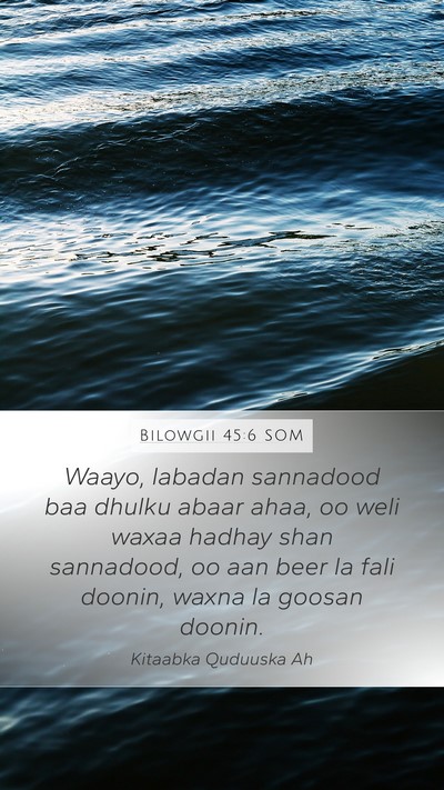 Bilowgii 45:6 SOM Bible Verse Image