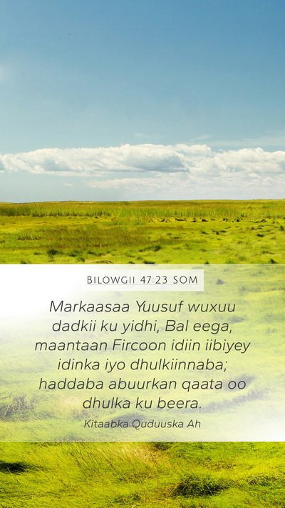 Bilowgii 47:23 SOM Bible Verse Image