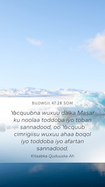Bilowgii 47:28 SOM Bible Verse Image