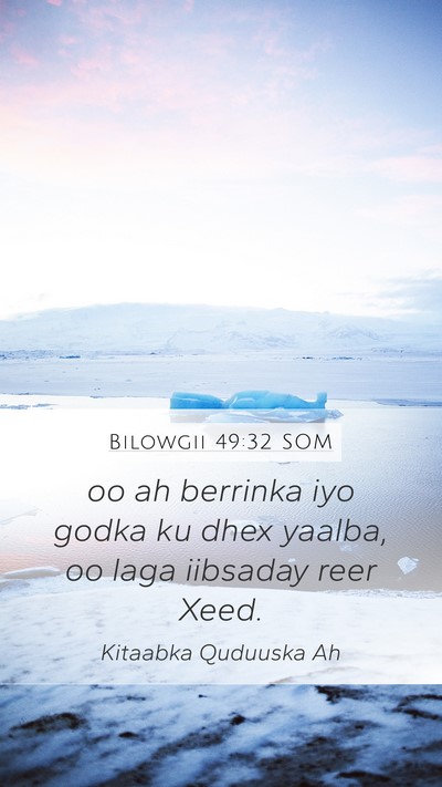 Bilowgii 49:32 SOM Mobile Phone Wallpaper - oo ah berrinka iyo godka ku dhex yaalba, oo laga - Mobile Bible Verse Wallpaper