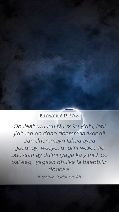 Bilowgii 6:13 SOM Bible Verse Image