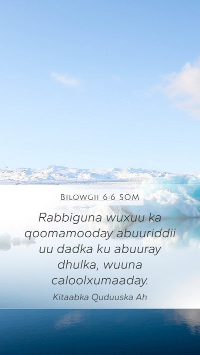 Bilowgii 6:6 SOM Bible Verse Image