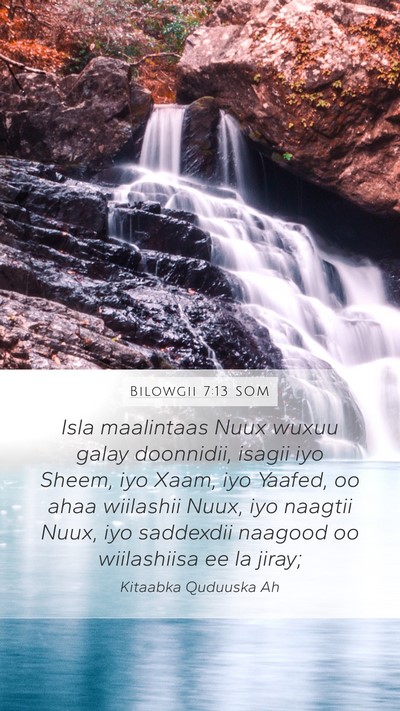 Bilowgii 7:13 SOM Mobile Phone Wallpaper - Isla maalintaas Nuux wuxuu galay doonnidii, - Mobile Bible Verse Wallpaper